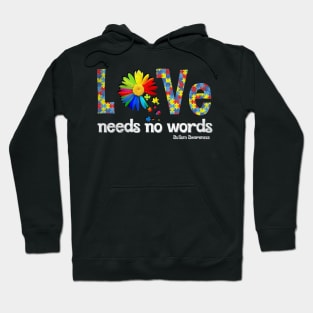 Autism Love Needs No Words Autism Hoodie